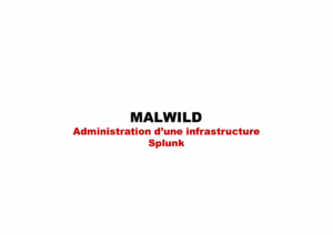 MTW-SIEM – Administration d’une infrastructure splunk